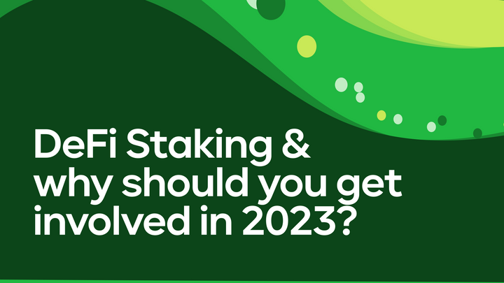 DeFi Staking & why should you get involved in 2023?