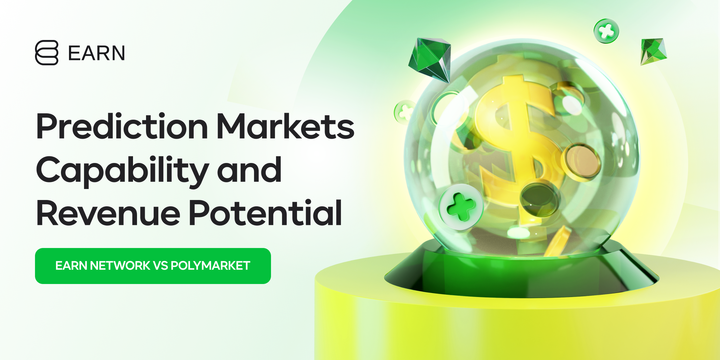Earn Network vs. Polymarket: Prediction Markets Capability and Revenue Potential